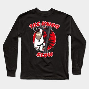 Tae Kwon Slow Funny Martial Art Sloth Pun Long Sleeve T-Shirt